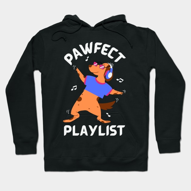 Pawfect Playlist Hoodie by monicasareen